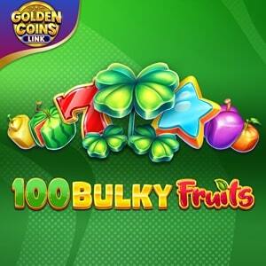 100 Bulky Fruits