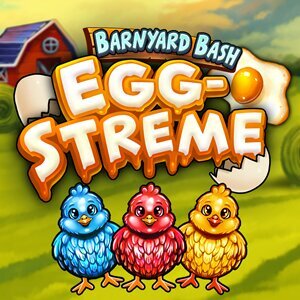Barnyard Bash Egg-Streme