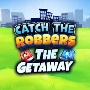 Catch the Robbers The Getaway
