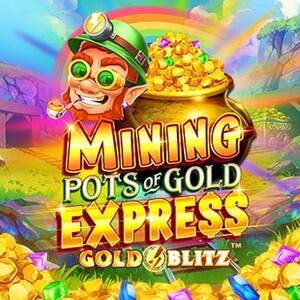 Mining Pots Of Gold Express Gold Blitz