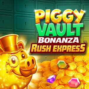 Piggy Vault Bonanza Rush Express
