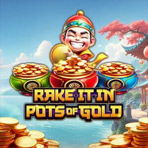 Rake It In Pots of Gold